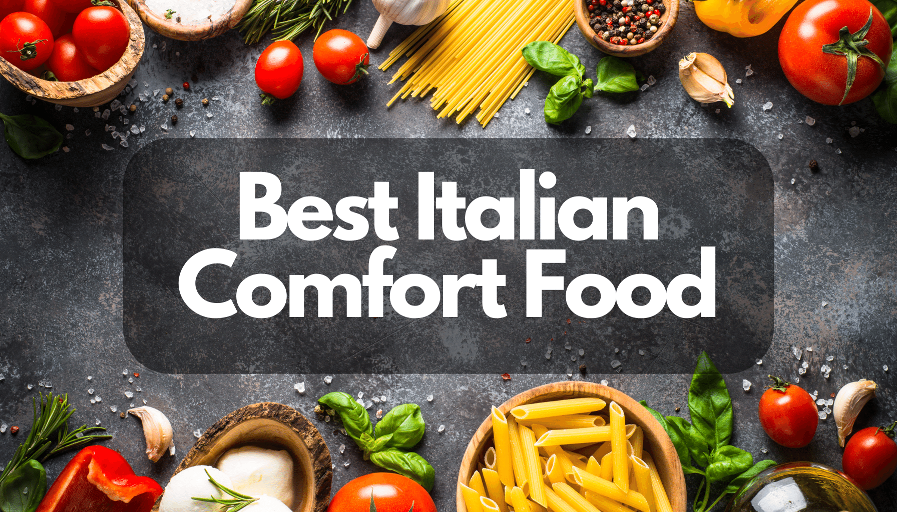 Best Italian Comfort Food - On The Town Food Tours